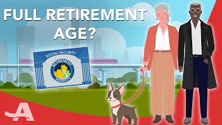 What is the Full Retirement Age for Social Security [upl. by Clive812]