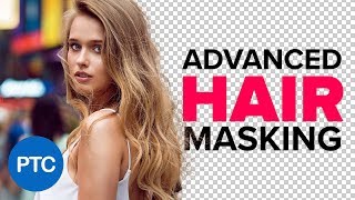 ADVANCED Hair Masking In Photoshop  MASK HAIR From BUSY Backgrounds  Photoshop Tutorial [upl. by Cornie]