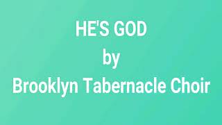 HES GOD by Brooklyn Tabernacle Choir with Lyrics 😃 THANKS FOR WATCHING 👍 [upl. by Esorylime809]