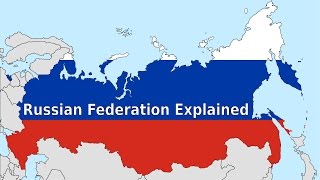 Russian Federation Explained [upl. by Ennairod]