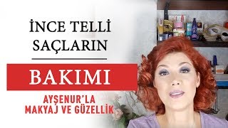 İnce Telli Saçların Bakımı [upl. by Aikem]