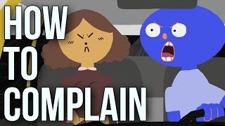 How to Complain [upl. by Neurath]