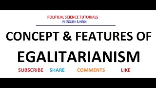 Concept amp Features of Egalitarianism [upl. by Einavoj]