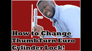 How to Change Thumb Turn Euro Cylinder Lock [upl. by Znerol]