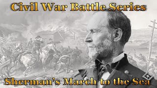 General Shermans March To The Sea Decimating Georgia and the Confederacy and Making Georgia Howl [upl. by Fry15]