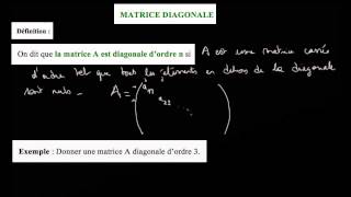 Matrice diagonale  définition et exemple [upl. by Gabel566]