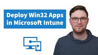 How To Deploy Win32 Applications in Microsoft Intune [upl. by Milton254]