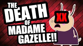 The Death of Madame Gazelle [upl. by Fernandes941]