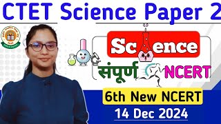 CTET 14 Dec Science Paper 2 Marathon  CTET Science Class 6th New NCERT Curiosity Marathon  CTET [upl. by Yarrum]