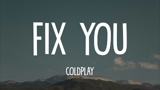 Coldplay  Fix You Lyrics [upl. by Elletsirhc]