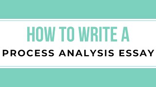 How to Write a Process Analysis Essay [upl. by Sal32]