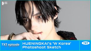 EPISODE HUENINGKAI’s “W Korea” photoshoot sketch مترجم للعربيه [upl. by Zat]