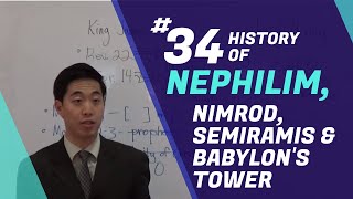 History of Nephilim Nimrod Semiramis amp Babylons Tower  Intermediate Discipleship 34  Dr Kim [upl. by Nathanson912]