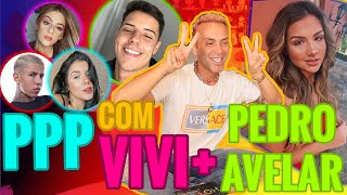 VIVI NO PPP COM PARTICIPAÇÃO DE PEDRO AVELAR  MatheusMazzafera [upl. by Akitan821]