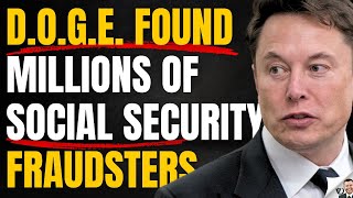 DOGE Uncovered Millions Of Social Security Fraudsters [upl. by Cesar]