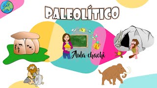 Paleolítico  Aula chachi  Vídeos educativos para niños [upl. by Sargent928]