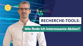 Die besten Aktien finden  Tools für die optimale Recherche [upl. by Airotkiv895]