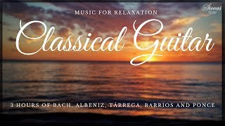 3 HOURS Relaxing Classical Guitar Music  Bach Albeniz Tárrega Barrios Ponce [upl. by Airetal]