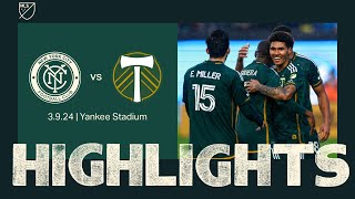 HIGHLIGHTS  New York City FC vs Portland Timbers  March 9 2024 [upl. by Notlimah]