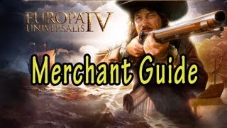 Europa Universalis IV Merchants Guide [upl. by Otrebile]