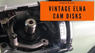 Using Cam Disks With The Vintage Elna Supermatic Part 1 [upl. by Susej]