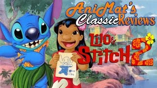 Lilo amp Stitch 2 Stitch Has A Glitch  AniMat’s Classic Reviews [upl. by Llemrej]