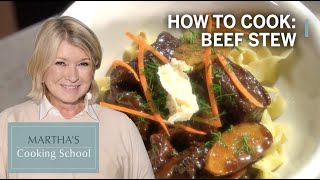 How to Make Martha Stewarts Beef Stew  Marthas Cooking School  Martha Stewart [upl. by Louanne980]