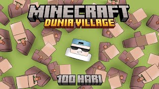 100 Hari Minecraft Tapi DUNIA VILLAGE [upl. by Brendis108]