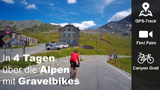 Alpenüberquerung mit Gravelbikes Füssen  Umbrailpass  Como Komoot GPS Fimi Palm Canyon Grail [upl. by Kindig]