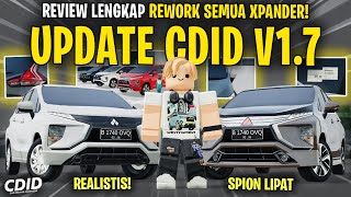 REVIEW LENGKAP XPANDER REWORK BESAR DI CDID UPDATE V17  REALISTIS  Car Driving Indonesia Roblox [upl. by Bannon132]