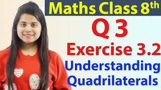 Question 3  Ex 32  Understanding Quadrilaterals  NCERT Maths Class 8th  Ch 3 [upl. by Enitsuj257]