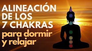 Meditación para Alinear los 7 Chakras Antes de Dormir😴😴 Relajación Completa [upl. by Aratas]