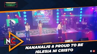 Nananalig amp Proud To Be Iglesia Ni Cristo [upl. by Assirat]