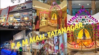 P amp M MALL TATANAGAR JAMSHEDPUR VLOG [upl. by Ambrosia]