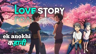 Millne Hai Mujhse Aayi Song 🥀 anime version ek anokhi kahani  amv song  see amp feel [upl. by Chien]