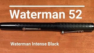 Waterman 52  Waterman Intense Black  Fountain Pen Review [upl. by Leonhard51]