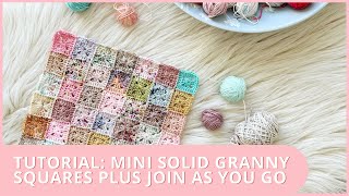 How to Crochet  Mini Solid Granny Squares PLUS Join as you Go [upl. by Sima]