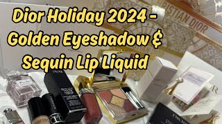 Dior Holiday 2024 Golden Eyeshadow amp Rouge Dior Forever Liquid Sequin 353 LiaisonLimited Edition 💖 [upl. by Elder]