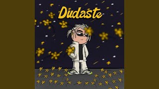 Dudaste [upl. by Arahs678]