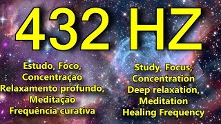 432 HZ para ESTUDO FOCO CONCENTRAÇÃO MEDITAÇÃO  contra TDAH e acalma a mente [upl. by Alehc738]