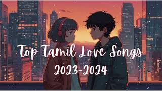 Trending Songs 2023 amp 2024  2k Love Songs  New Tamil Songs  Latest Tamil Songs amudharagam [upl. by Quintus]