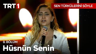 Hüsnün Senin Ey Dilber  Sen Türkülerini Söyle 8 Bölüm [upl. by Terra]