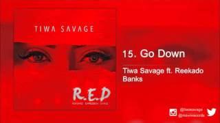 Tiwa Savage ft Reekado Banks  Go Down [upl. by Rehpotsirahc]