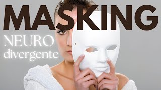 Masking en adultos neurodivergentes TDAH y Autismo [upl. by Anny]