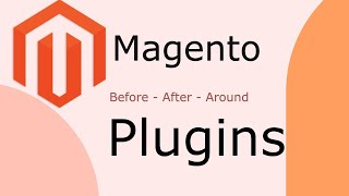 How to create and use plugins in Magento 2 [upl. by Nnaxor505]