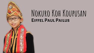 NOKURO KOH KOUPUSAN  EIFFEL PAUL PAILUS VIDEO LIRIK [upl. by Akieluz]