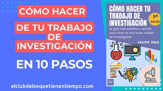 El plan para tu Trabajo de Investigación Los 10 Pasos Fundamentales [upl. by Lateehs916]