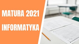 ROZWIĄZUJEMY  MATURA Z INFORMATYKI  MAJ 2021 [upl. by Nywnorb701]