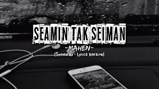 Seamin Tak Seiman  MAHEN Speed Up  Lyrics Version [upl. by Vivia]