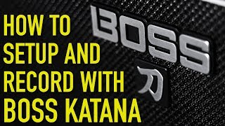 How to record with Boss Katana [upl. by Joleen]